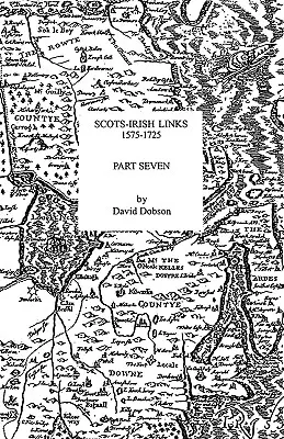 Szkocko-irlandzkie powiązania, 1575-1725. Część siódma - Scots-Irish Links, 1575-1725. Part Seven