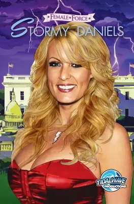 Kobieca siła: Stormy Daniels - Female Force: Stormy Daniels