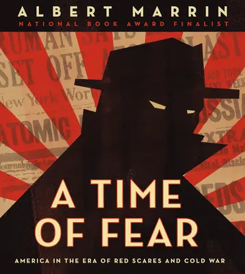 Czas strachu: Ameryka w erze czerwonych strachów i zimnej wojny - A Time of Fear: America in the Era of Red Scares and Cold War