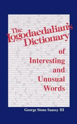 Logodaedalian's Dictionary of Interesting and Unusual Words (Słownik ciekawych i niezwykłych słów logodaedalianów) - The Logodaedalian's Dictionary of Interesting and Unusual Words