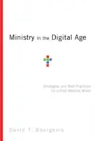 Ministerstwo w erze cyfrowej: strategie i najlepsze praktyki dla świata po stronie internetowej - Ministry in the Digital Age: Strategies and Best Practices for a Post-Website World