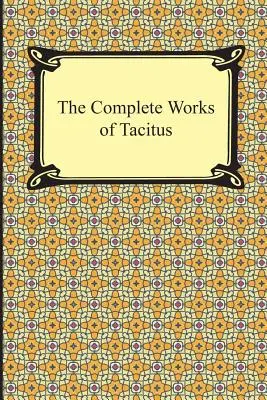 Kompletne dzieła Tacyta - The Complete Works of Tacitus