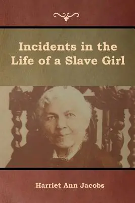 Incydenty z życia dziewczyny-niewolnicy - Incidents in the Life of a Slave Girl