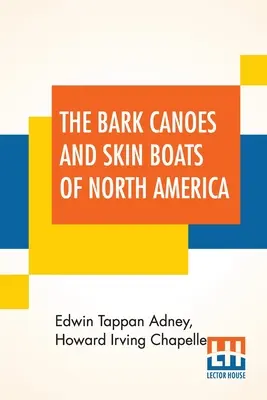 Kanoe z kory i łodzie skórzane Ameryki Północnej - The Bark Canoes And Skin Boats Of North America