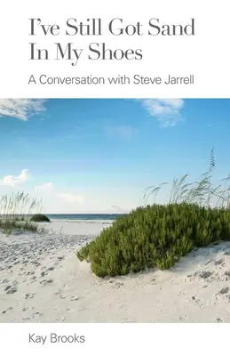 I've Still Got Sand in my Shoes: Rozmowa ze Stevem Jarrellem - I've Still Got Sand in my Shoes: A Conversation with Steve Jarrell