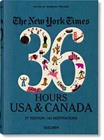 The New York Times 36 godzin. USA i Kanada. Wydanie 3 - The New York Times 36 Hours. USA & Canada. 3rd Edition