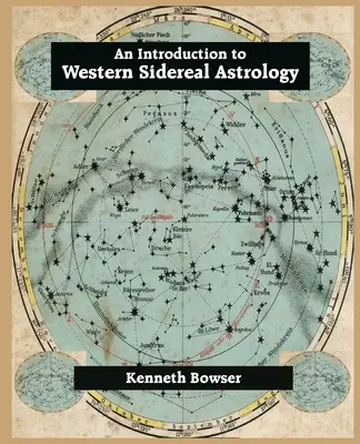 Wprowadzenie do zachodniej astrologii gwiazdowej, wydanie trzecie - An Introduction to Western Sidereal Astrology Third Edition