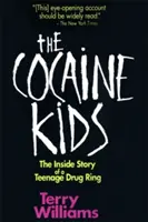 The Cocaine Kids: Wewnętrzna historia nastoletniego pierścienia narkotykowego - The Cocaine Kids: The Inside Story of a Teenage Drug Ring