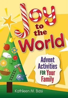 Joy to the World: Zajęcia adwentowe dla całej rodziny - Joy to the World: Advent Activities for Your Family