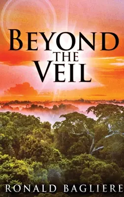 Beyond the Veil: Wydanie w twardej oprawie z dużym drukiem - Beyond the Veil: Large Print Hardcover Edition