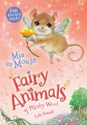 Mysz MIA: Wróżki z Mglistego Lasu - MIA the Mouse: Fairy Animals of Misty Wood