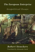 Europejskie przedsiębiorstwo: Eseje geopolityczne - The European Enterprise: Geopolitical Essays