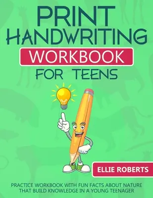 Print Handwriting Workbook for Teens: Zeszyt ćwiczeń z zabawnymi faktami o przyrodzie, które budują wiedzę u młodego nastolatka - Print Handwriting Workbook for Teens: Practice Workbook with Fun Facts about Nature that Build Knowledge in a Young Teenager