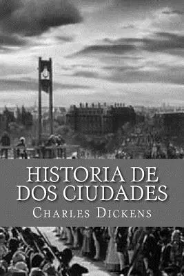 Historia de dos Ciudades (edycja hiszpańska) - Historia de dos Ciudades (Spanish Edition)