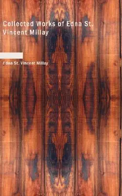 Dzieła zebrane Edny St. Vincent Millay - Collected Works of Edna St. Vincent Millay