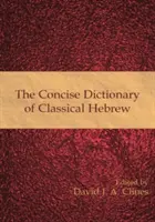 Zwięzły słownik klasycznego języka hebrajskiego - The Concise Dictionary of Classical Hebrew