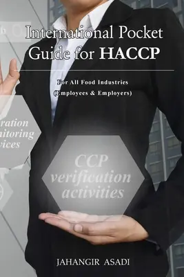 Międzynarodowy kieszonkowy przewodnik po HACCP: Dla wszystkich branż spożywczych (Pracownicy i pracodawcy) - International Pocket Guide for HACCP: For all food industries (Employees and Employers)