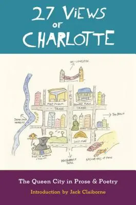 27 widoków Charlotte: Queen City w prozie i poezji - 27 Views of Charlotte: The Queen City in Prose & Poetry