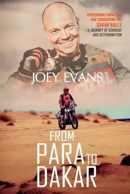 Od Para do Dakaru: przezwyciężenie paraliżu i podbój Rajdu Dakar - From Para to Dakar: Overcoming Paralysis and Conquering the Dakar Rally