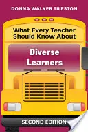 Co każdy nauczyciel powinien wiedzieć o zróżnicowanych uczniach - What Every Teacher Should Know about Diverse Learners