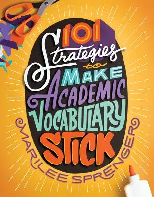 101 strategii utrwalania słownictwa akademickiego - 101 Strategies to Make Academic Vocabulary Stick