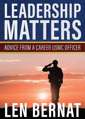 Przywództwo ma znaczenie: Porady od oficera USMC - Leadership Matters: Advice from a Career USMC Officer