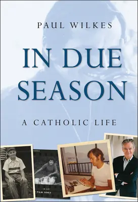In Due Season: Życie katolickie - In Due Season: A Catholic Life