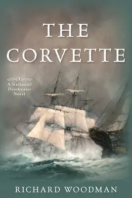 The Corvette: #5 powieść Nathaniela Drinkwatera - The Corvette: #5 a Nathaniel Drinkwater Novel