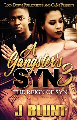 Syn gangstera 3: Panowanie Syna - A Gangster's Syn 3: The Reign of Syn