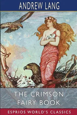 Karmazynowa księga wróżek (Esprios Classics) - The Crimson Fairy Book (Esprios Classics)