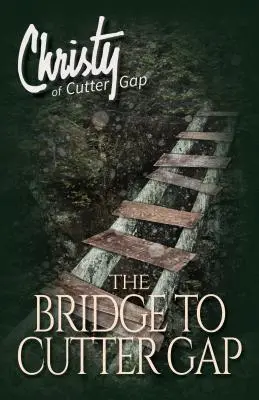 Most do Cutter Gap - The Bridge to Cutter Gap