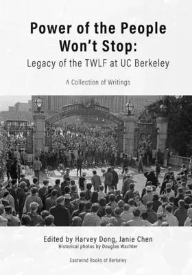 Siła ludzi nie zatrzyma się: dziedzictwo TWLF na UC Berkeley - Power of the People Won't Stop: Legacy of the TWLF at UC Berkeley