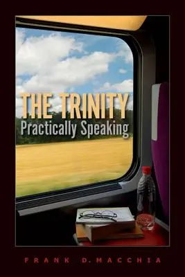 Trójca Święta w praktyce - The Trinity, Practically Speaking
