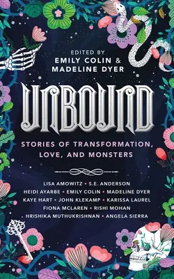 Unbound: Historie transformacji, miłości i potworów - Unbound: Stories of Transformation, Love, and Monsters