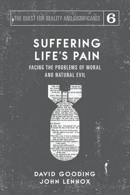 Cierpienie w życiu: stawianie czoła problemom moralnego i naturalnego zła - Suffering Life's Pain: Facing the Problems of Moral and Natural Evil