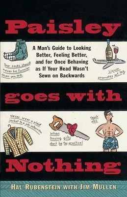 Paisley Goes with Nothing: Męski przewodnik po stylu - Paisley Goes with Nothing: A Man's Guide to Style