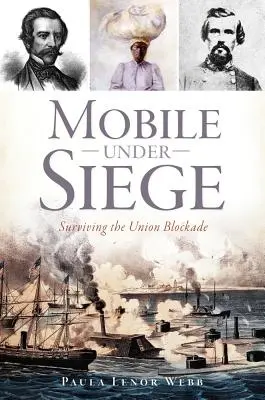 Mobile Under Siege: Przetrwać blokadę Unii - Mobile Under Siege: Surviving the Union Blockade