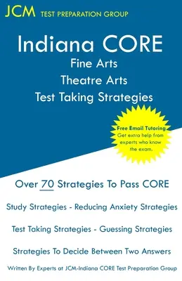 Indiana CORE Fine Arts Theatre Arts - Strategie rozwiązywania testów: Indiana CORE 029 - bezpłatne korepetycje online - Indiana CORE Fine Arts Theatre Arts - Test Taking Strategies: Indiana CORE 029 - Free Online Tutoring