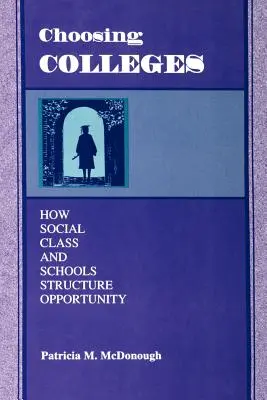 Wybór uczelni: Jak klasa społeczna i szkoły kształtują możliwości - Choosing Colleges: How Social Class and Schools Structure Opportunity
