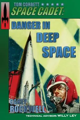 Tom Corbett, Kosmiczny kadet: Niebezpieczeństwo w kosmosie - Tom Corbett, Space Cadet: Danger in Deep Space