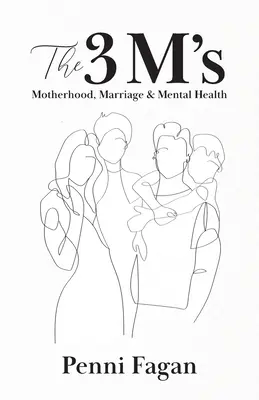 The 3 M's: Macierzyństwo, małżeństwo i zdrowie psychiczne - The 3 M's: Motherhood, Marriage & Mental Health