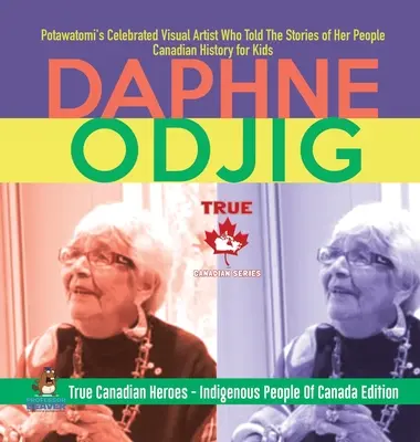 Daphne Odjig - Znana artystka Potawatomi, która opowiedziała historie swojego ludu - Historia Kanady dla dzieci - Prawdziwi kanadyjscy bohaterowie - Indigenou - Daphne Odjig - Potawatomi's Celebrated Visual Artist Who Told The Stories of Her People - Canadian History for Kids - True Canadian Heroes - Indigenou