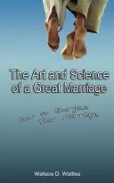 Sztuka i nauka wspaniałego małżeństwa: Jak dodać energii swojemu małżeństwu - The Art and Science of a Great Marriage: How to Energize Your Marriage