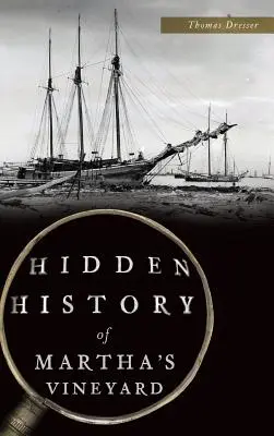 Ukryta historia Martha's Vineyard - Hidden History of Martha's Vineyard