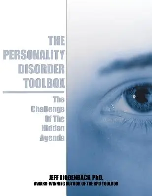 Zestaw narzędzi dla osób z zaburzeniami osobowości: Wyzwanie ukrytego planu - The Personality Disorder Toolbox: The Challenge of the Hidden Agenda