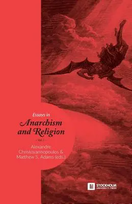 Eseje o anarchizmie i religii: Tom 1 - Essays in Anarchism and Religion: Volume 1