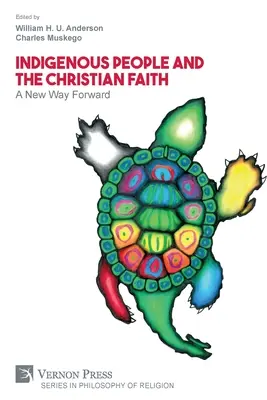 Rdzenni mieszkańcy i wiara chrześcijańska: Nowa droga naprzód - Indigenous People and the Christian Faith: A New Way Forward