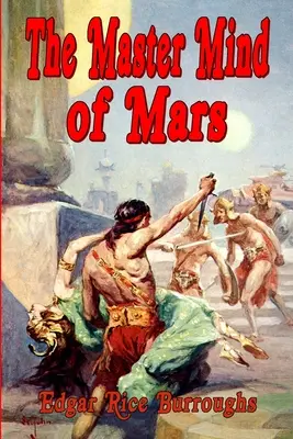 The Master Mind of Mars (1. wydanie tekstu) - The Master Mind of Mars (1st Edition Text)