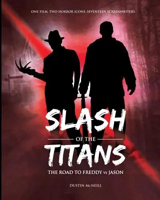 Slash of the Titans: Droga do Freddy vs Jason - Slash of the Titans: The Road to Freddy vs Jason