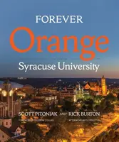 Forever Orange: Historia Uniwersytetu Syracuse - Forever Orange: The Story of Syracuse University